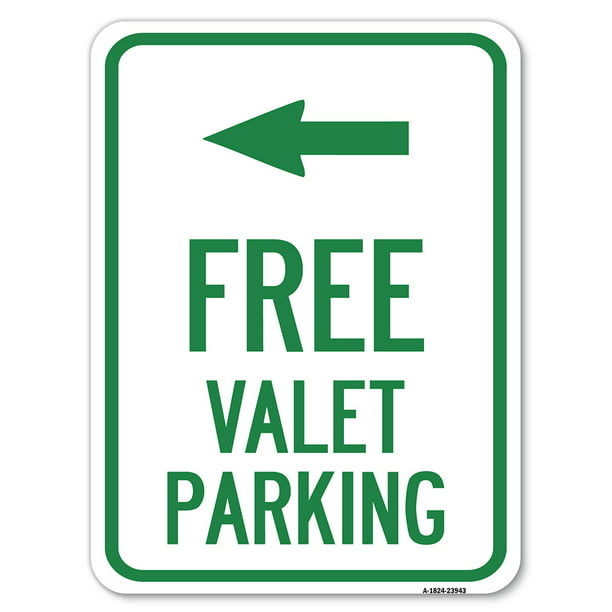 Business Lot Signs Free Valet Parking Sign 12x18 Metal 